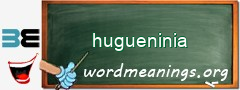 WordMeaning blackboard for hugueninia